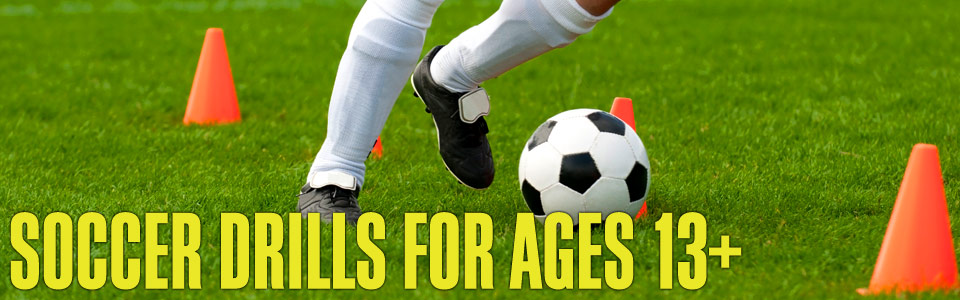 Soccer drills for ages 13 and older